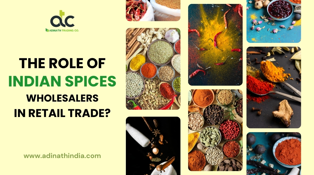 The Role of Wholesaler for Indian Spices Retail Traders